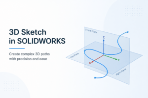 3d sketch in solidworks