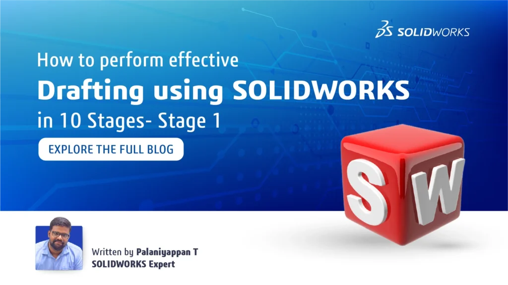 effective drafting using SolidWorks