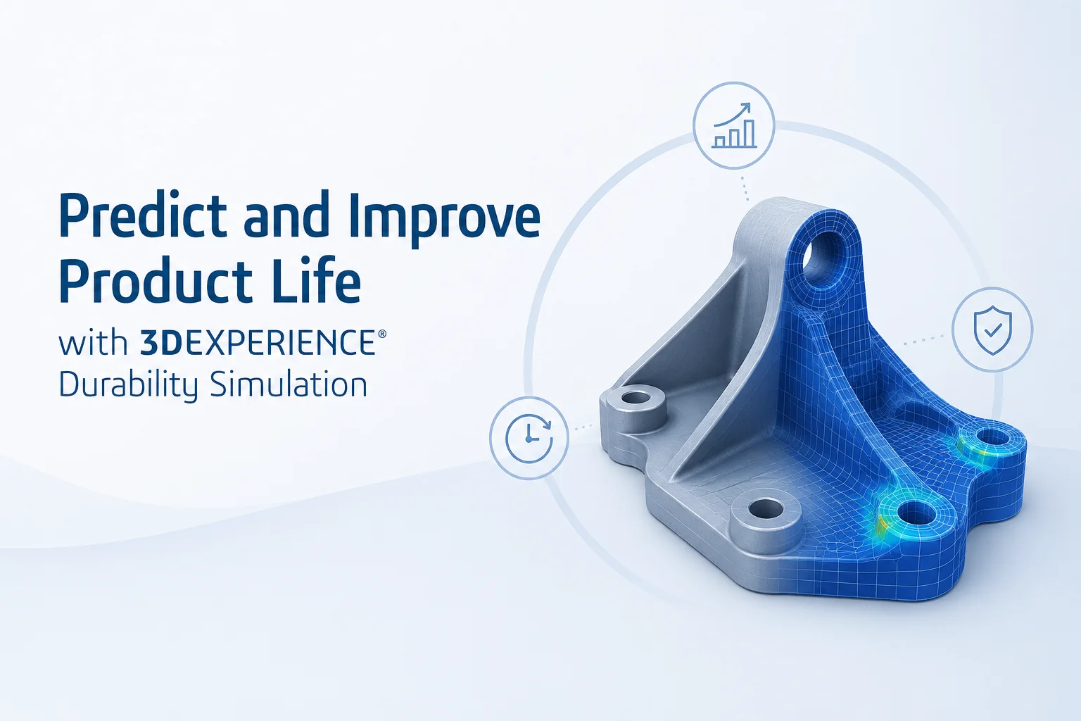 Predict and Improve Product Life with 3DEXPERIENCE Durability Simulation