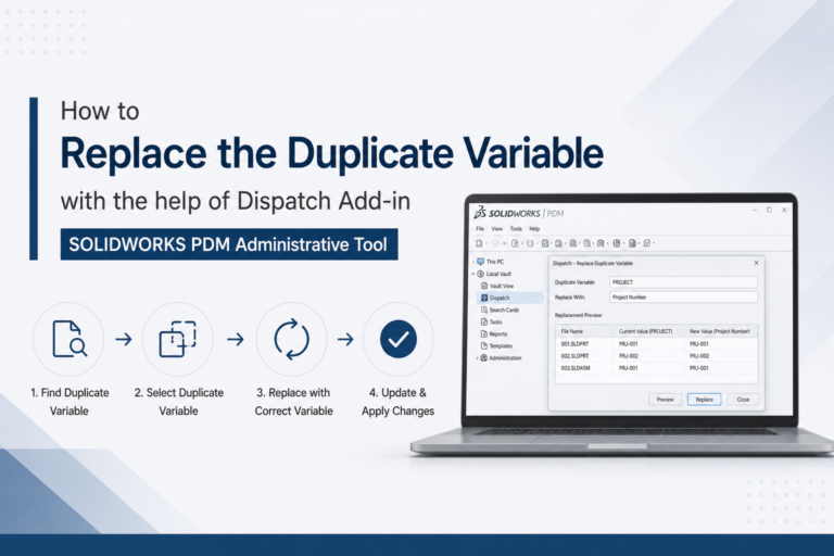 How to Replace Duplicate Variables Using Dispatch Add-in in SOLIDWORKS PDM