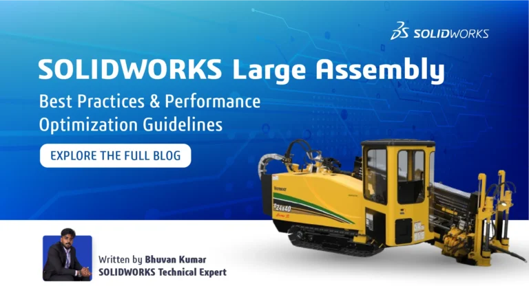 SOLIDWORKS Large Assembly: Best Practices for Performance Optimization
