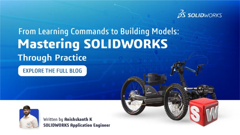 From Learning Commands to Building Models: Mastering SOLIDWORKS Through Practice