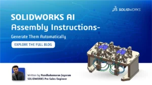 SOLIDWORKS AI Assembly Instructions: Generate Them Automatically