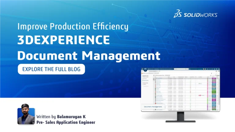 3DEXPERIENCE Document Management: Improve Production Efficiency